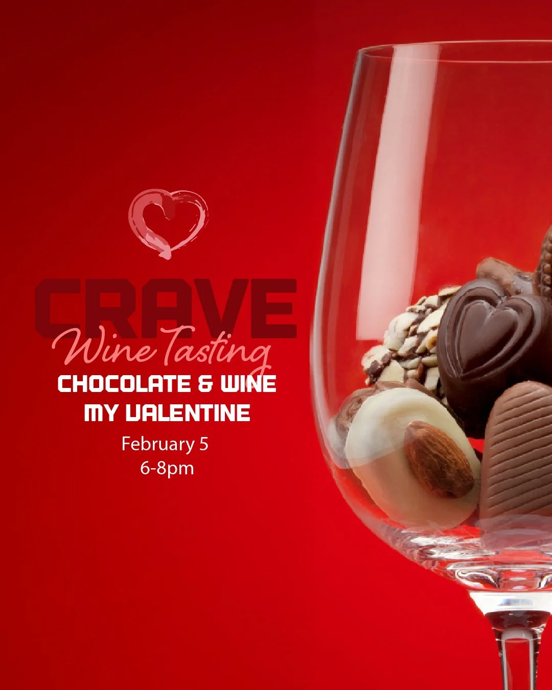 ❤️ Be our date for Chocolate &amp; Wine My Valentine, a wine-tasting event, this Thursday at 6 PM, hosted at Crave&ndash;A perfect night to try a variety of dreamy, hand-selected wines from sparkling to deep dry reds. Bring a friend, a few friends, t