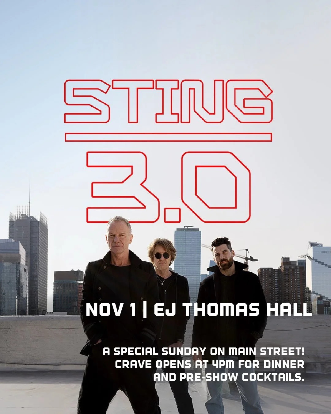 Sting is coming to town, and Crave on Main Street is opening its doors this Sunday, Nov 1st for a special night! 

Heading to the show at E.J. Thomas Hall? Make a night of it with dinner before the concert, or stop in for a pre-show cocktail. 

Great