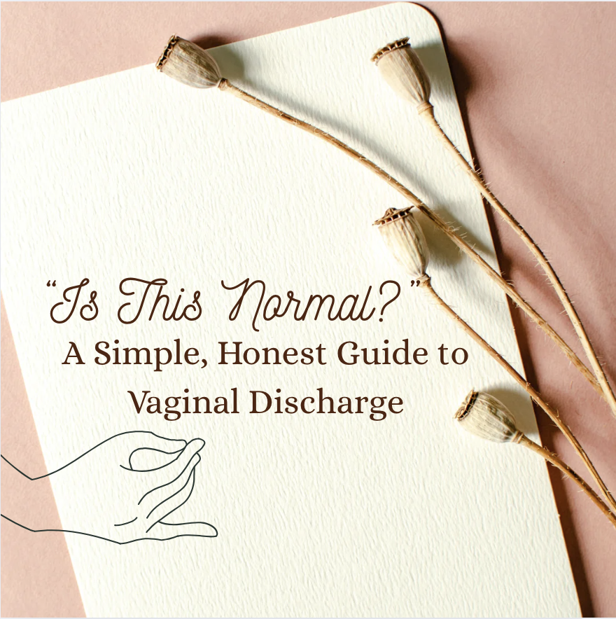 “Is This Normal?” A Simple, Honest Guide to Vaginal Discharge