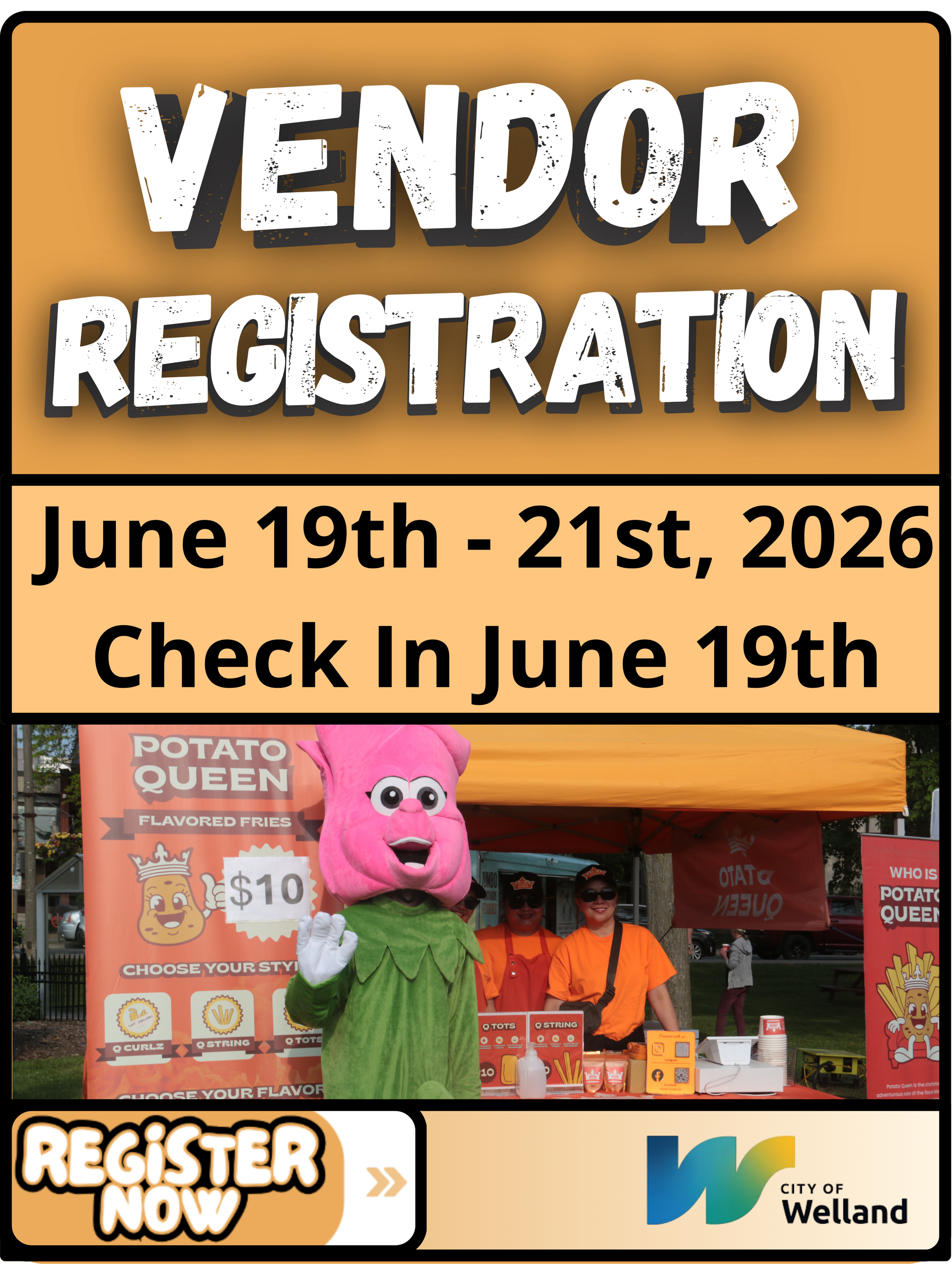 Poster for vendor registration from June 19th to 21st, 2026, with check-in on June 19th, featuring a mascot in a pink costume, a booth with a sign for flavored fries, and the city of Welland logo.