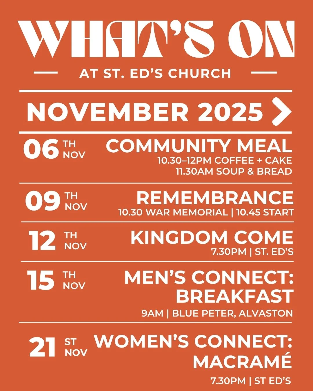 WHAT&rsquo;S ON THIS NOVEMBER AT ST ED&rsquo;S!
It&rsquo;s a full month ahead &mdash; community meals, moments of remembrance, creative socials, and special gatherings. Here&rsquo;s what&rsquo;s coming up:

The Living Room: Community Meal
6 Nov | 10.