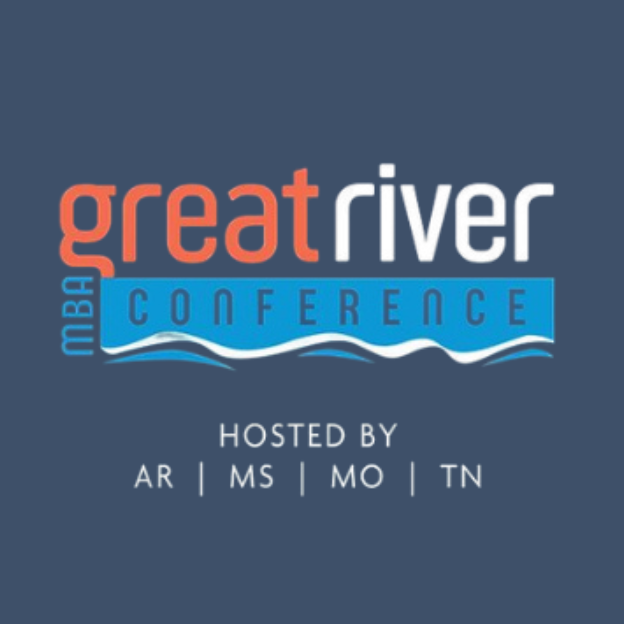 Logo for the Great River MBA Conference, hosted by AR, MS, MO, and TN, with a blue background and water waves design.