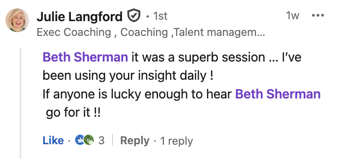 A LinkedIn comment from Julie Langford praising Beth Sherman for a coaching session.