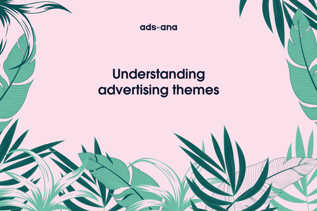 Understanding Advertising Themes