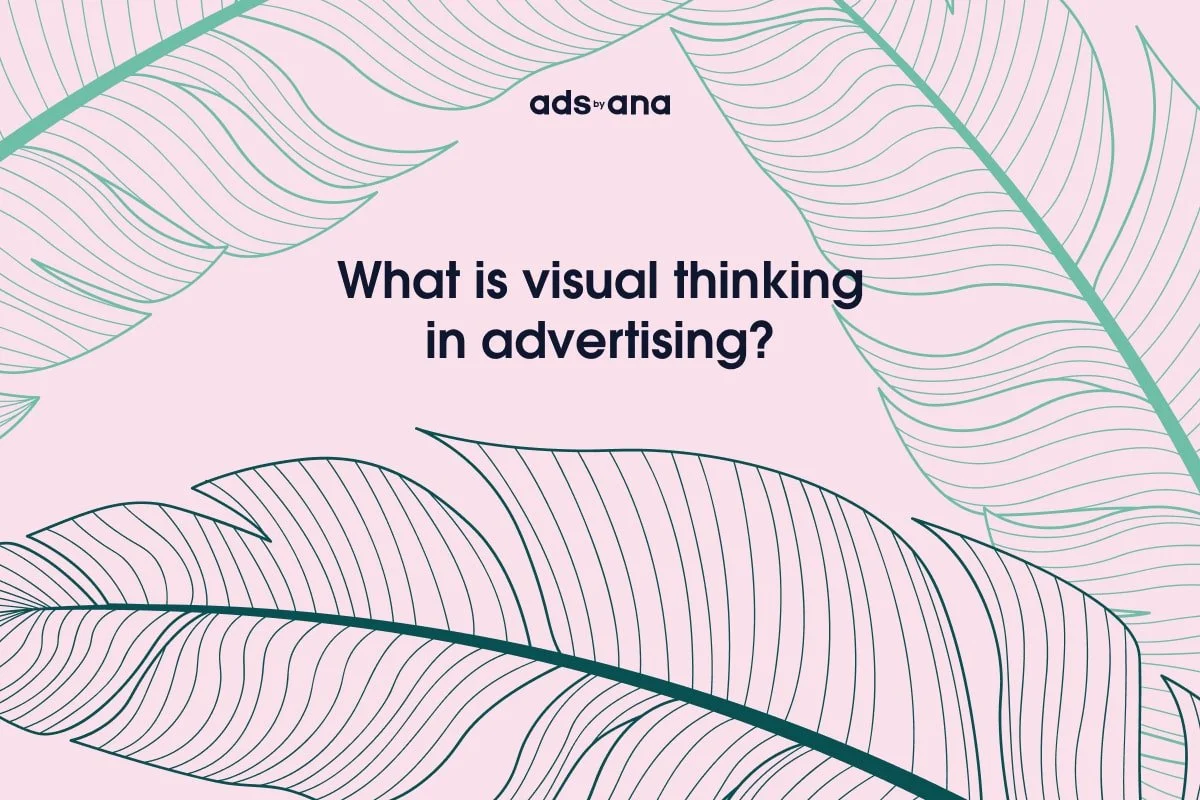 What is Visual Thinking in Advertising?