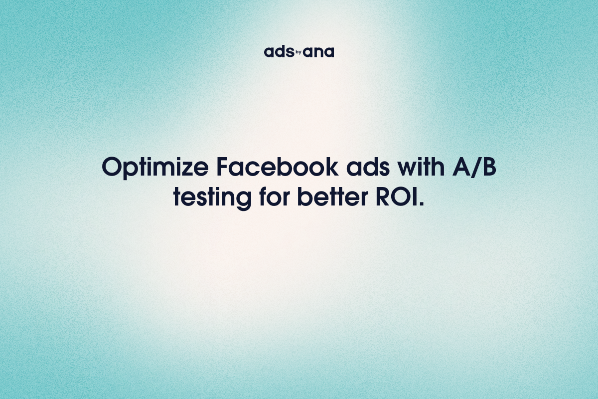 Achieving Excellence: Best Practices for Facebook A/B Testing&nbsp;