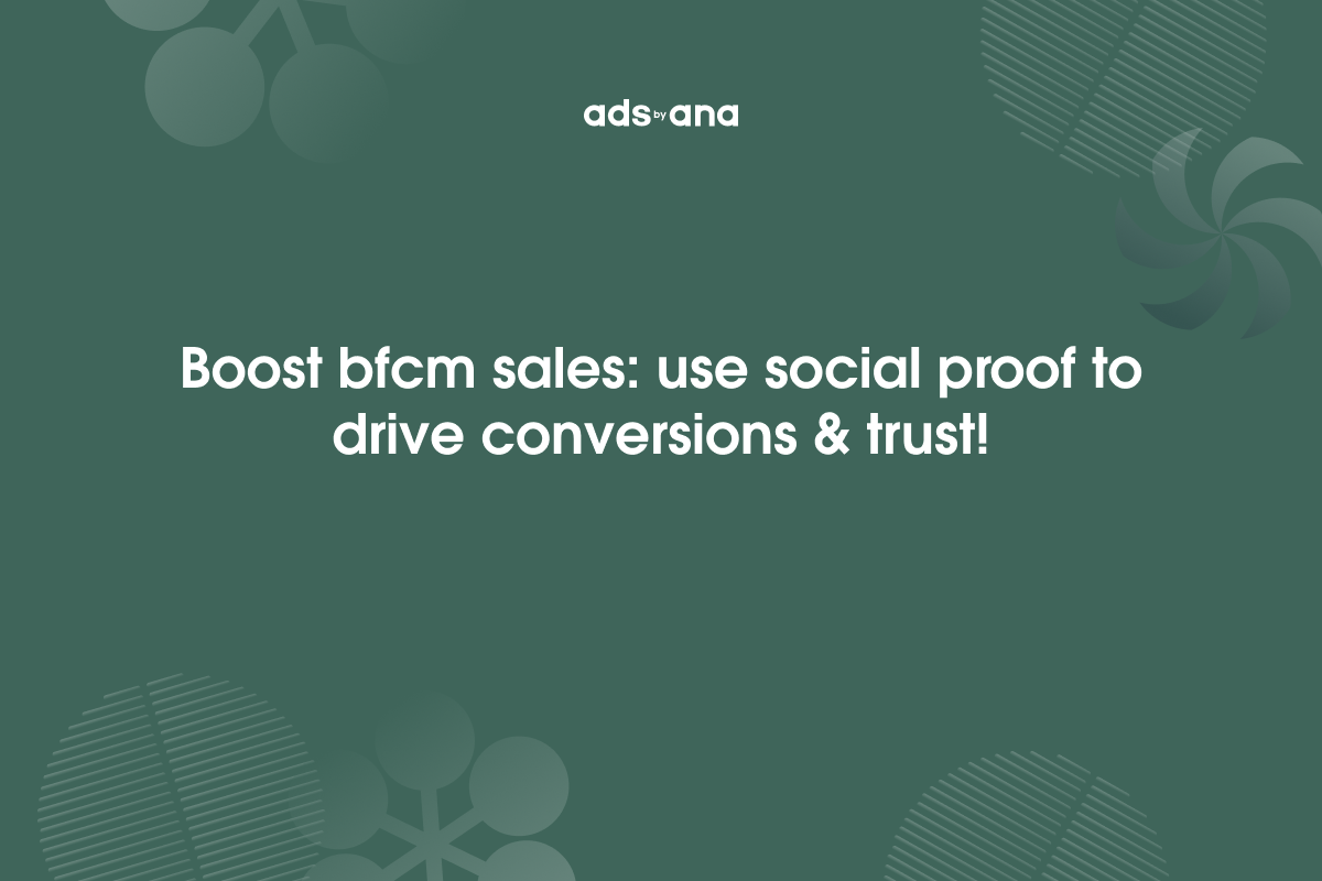 Using Social Proof in Your Black Friday Ads