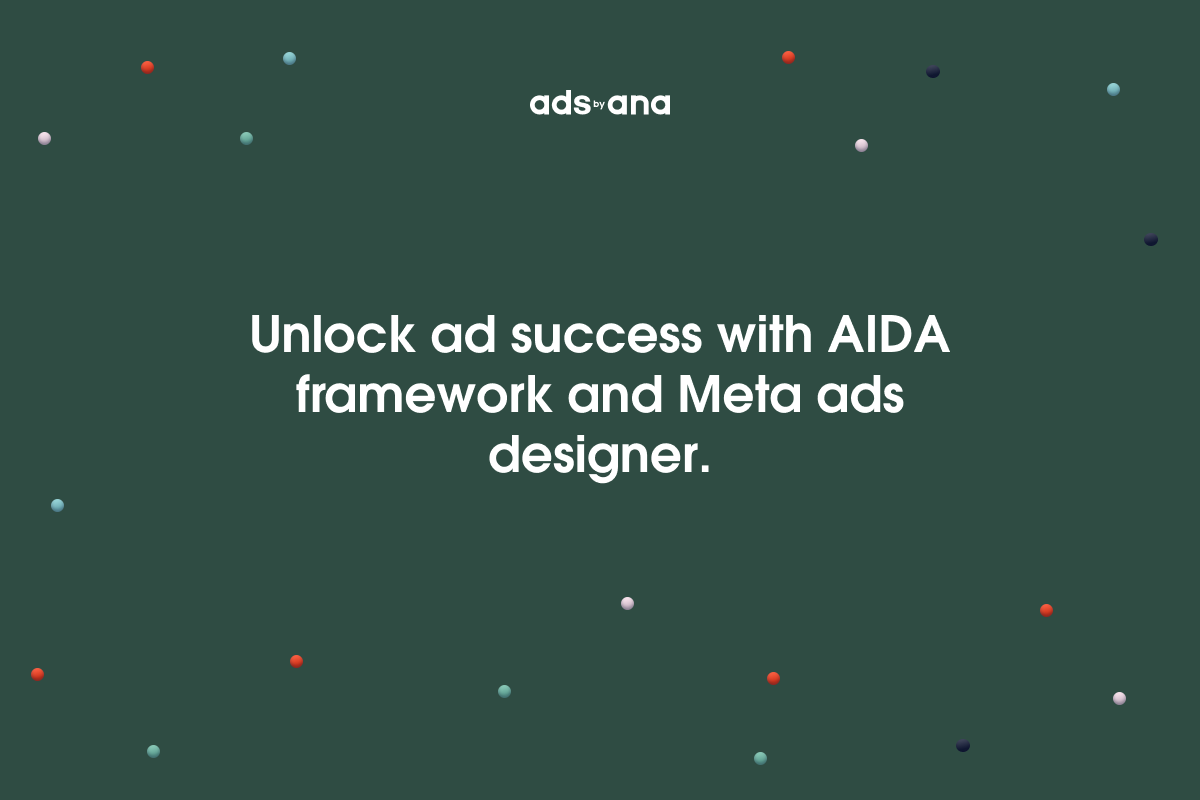 Unlocking Ad Success: Harnessing the AIDA Framework