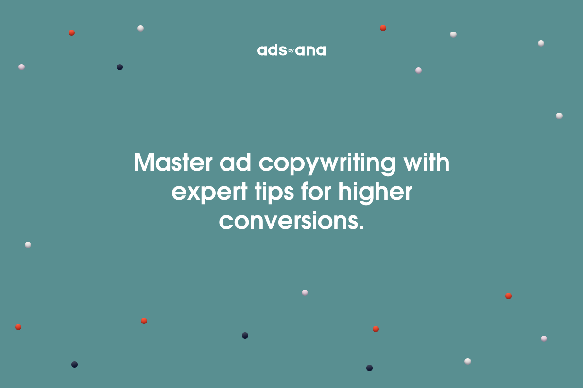 Mastering Ad Copywriting: Pro Tips for Success
