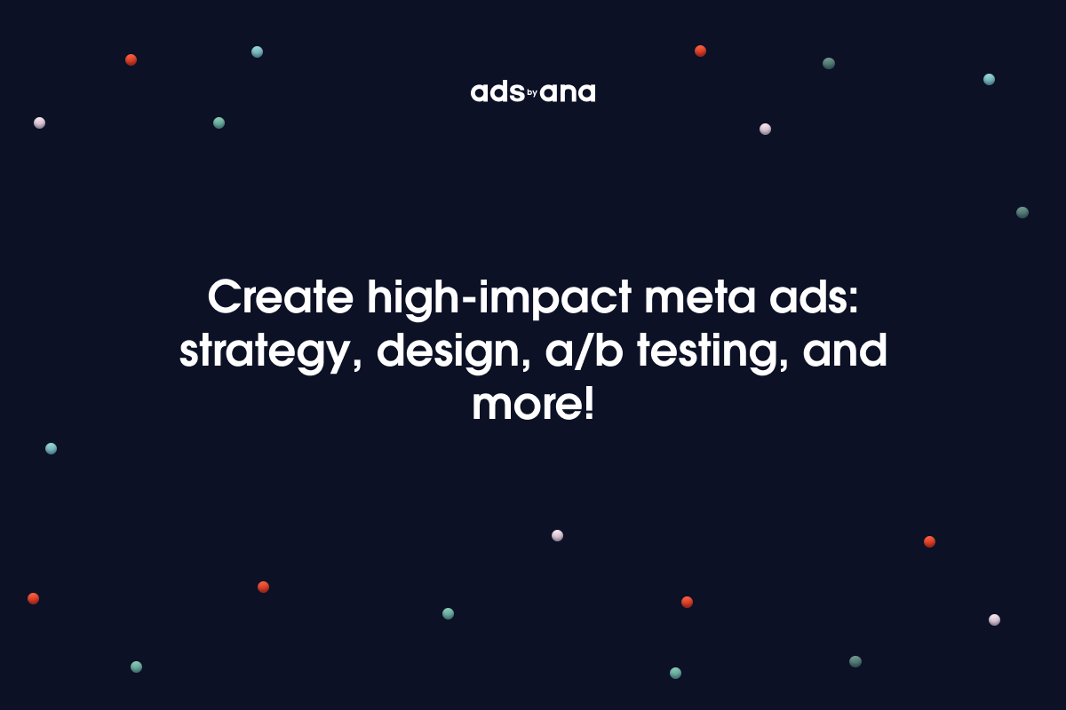 How to Develop a High-Impact Ad Creative Strategy for Meta Ads