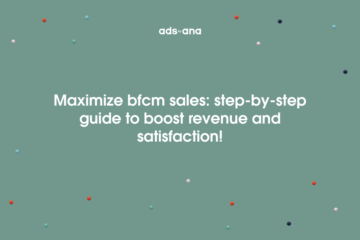 Step-by-Step Guide to Preparing Your BFCM Campaigns in Q2