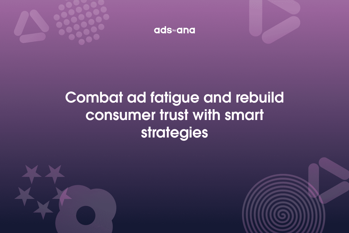 Ad Fatigue and Consumer Trust: How Overexposure Damages Brand Perception