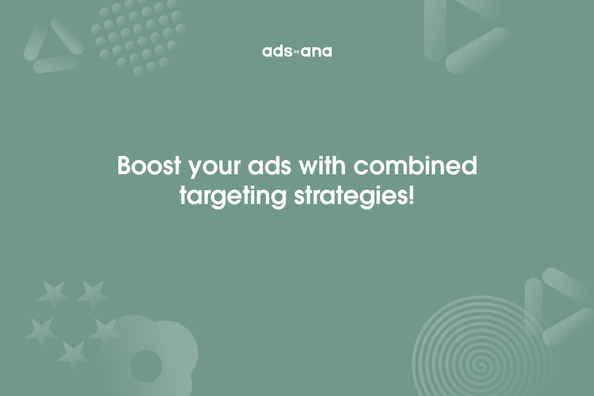 Combining Multiple Targeting Types for Maximum Impact in Display Advertising