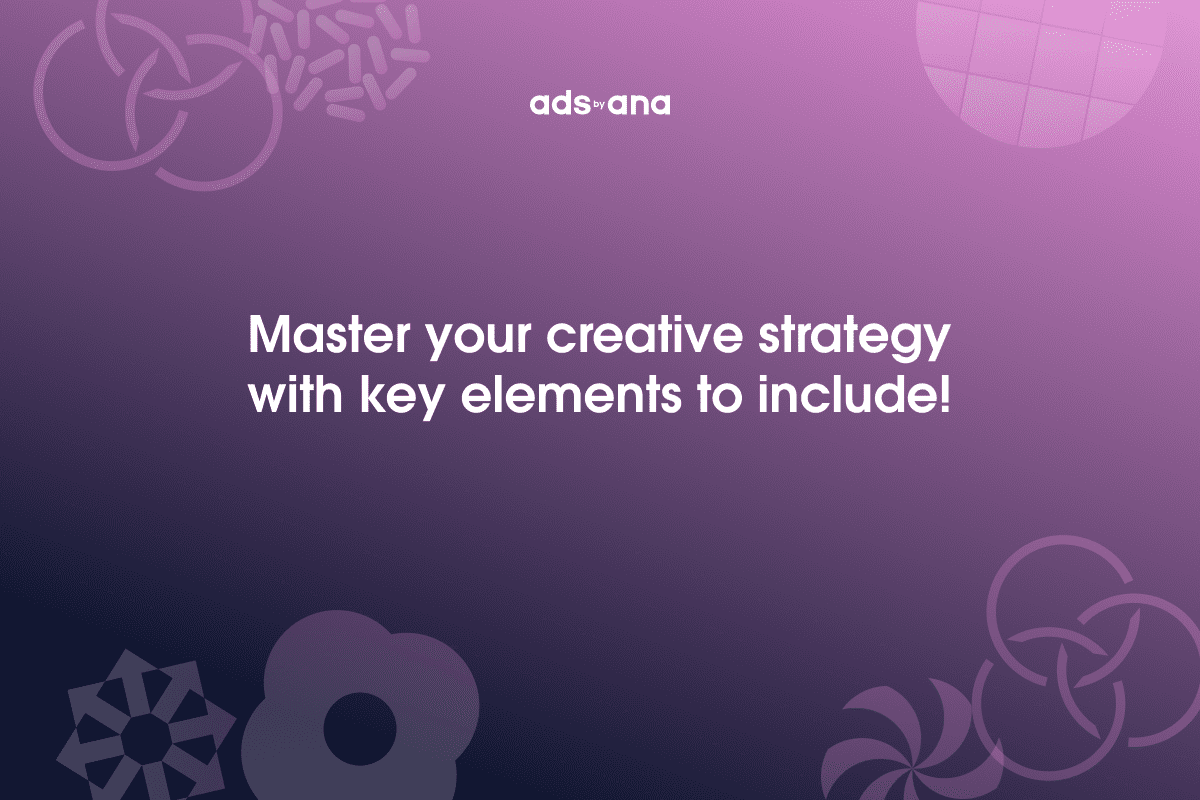 Breaking Down a Creative Strategy Statement: Key Components to Include