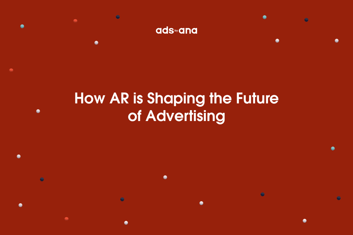 How Augmented Reality is Transforming Advertising: Designing for the Future