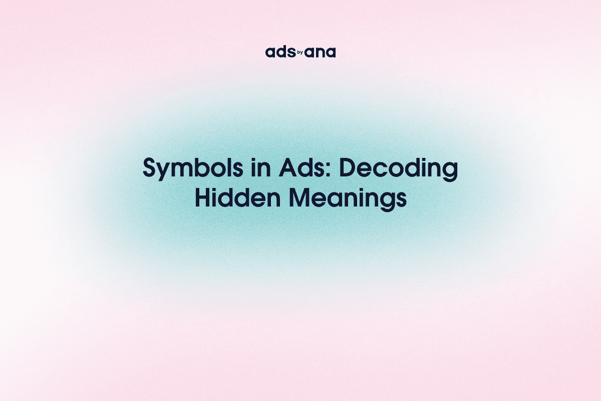 Semiotics in Ads: Unpacking Symbols, Signs, and Meanings