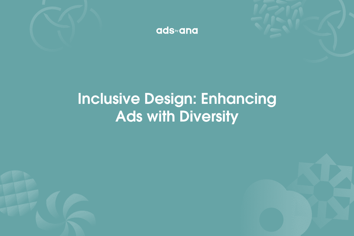 Designing for Inclusivity: How Diverse Aesthetics Enrich Ad Campaigns