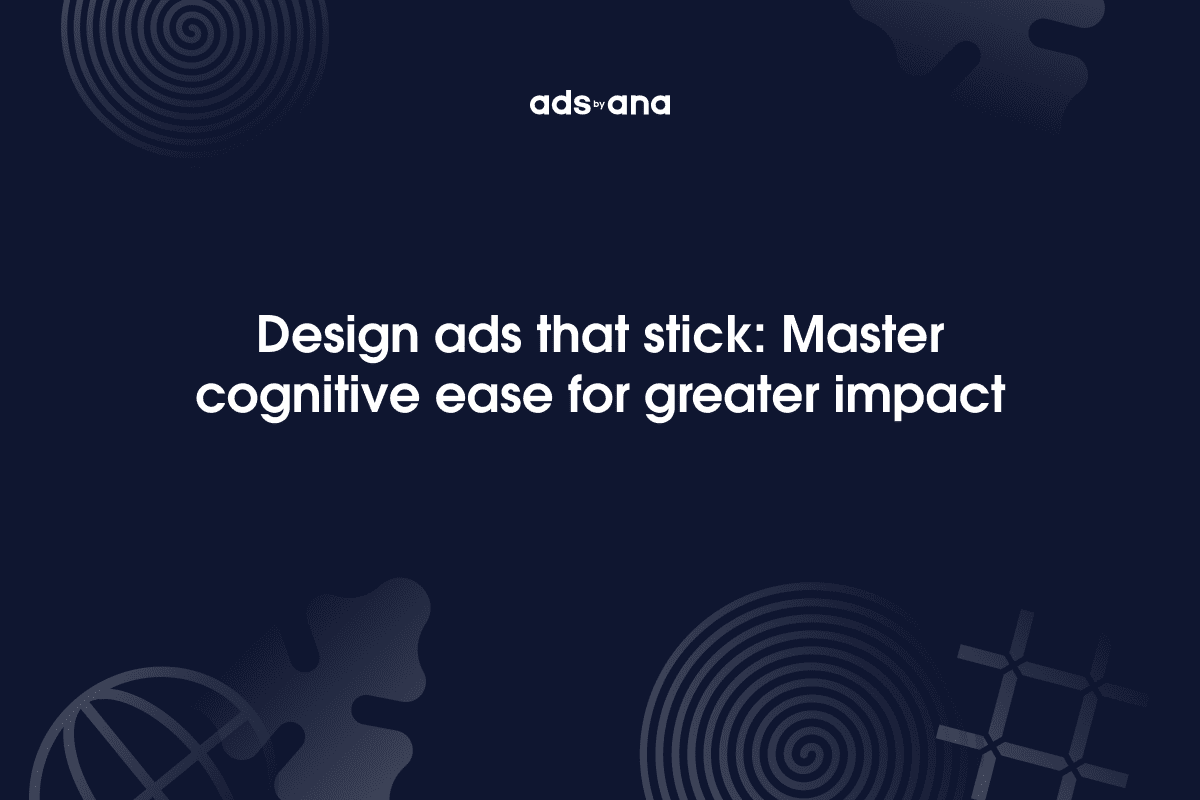 Designing for Cognitive Ease: How Aesthetics Influence Mental Processing in Ads