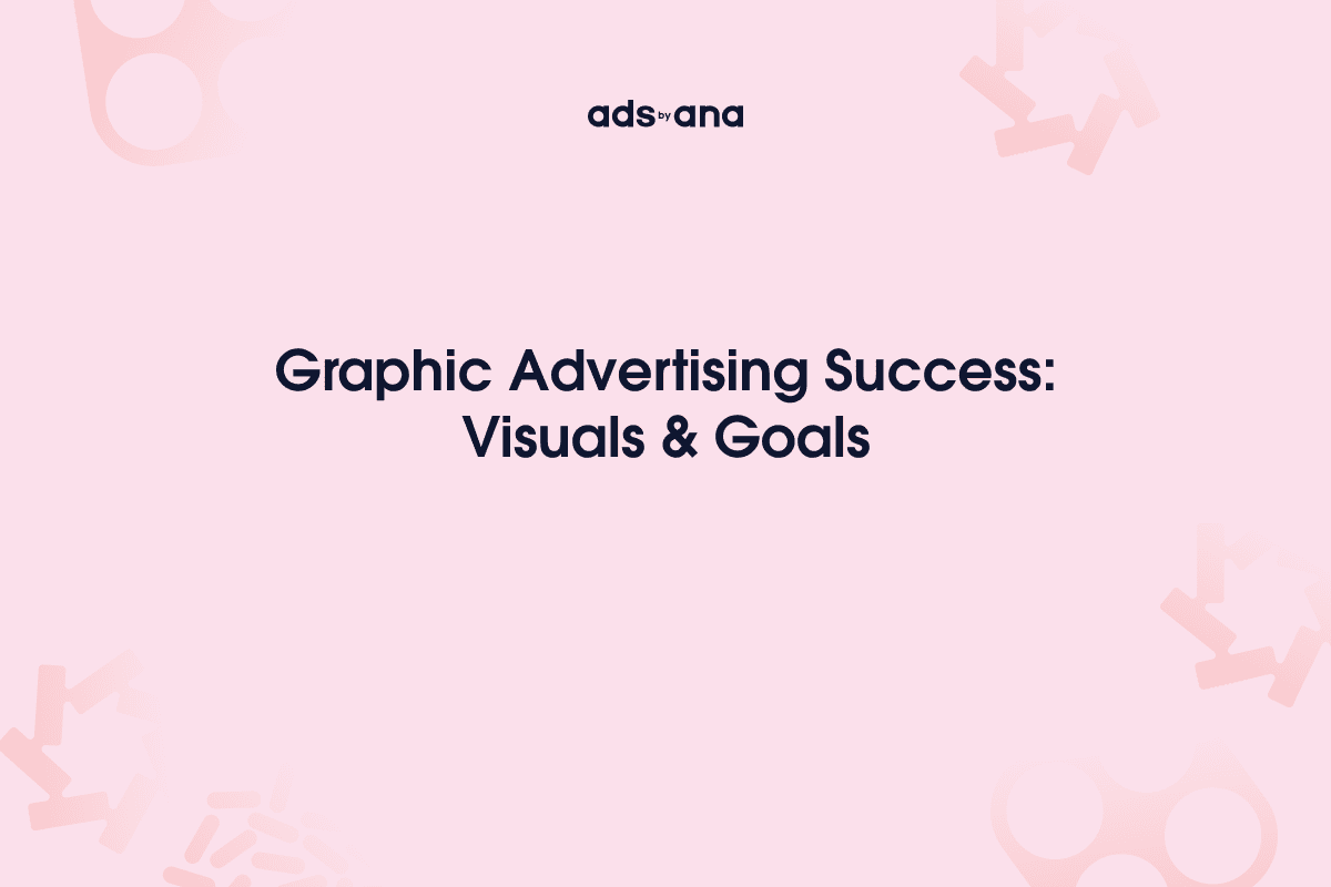 Graphic Advertising: Merging Visual Appeal with Marketing Goals