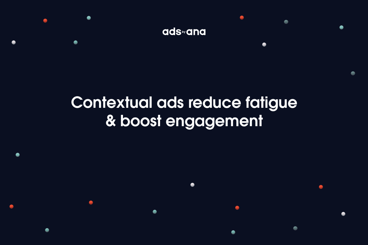 Optimizing Ad Placement: How Contextualization Reduces Ad Fatigue by Delivering Ads at the Right Place and Time