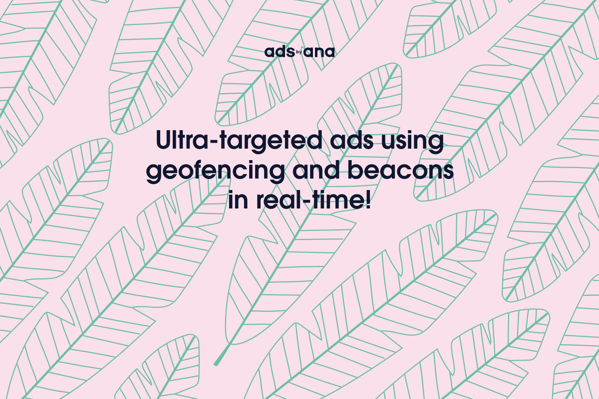 Proximity Marketing: Using Geofencing and Beacons for Ultra-Targeted Ads