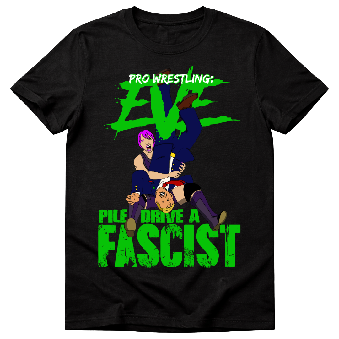 *PRE-ORDER* OG Piledrive a Fascist
