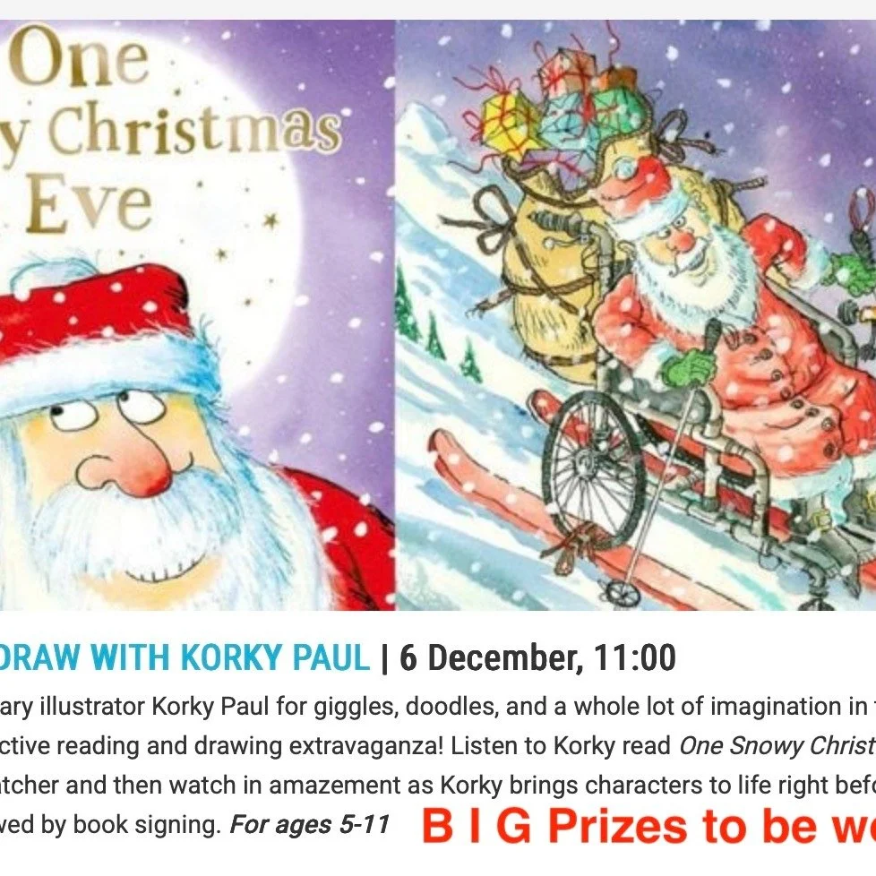 https://www.storymuseum.org.uk/whats-on/read-and-draw-with-korky-paul?dm_i=4H58,1SJNX,20G1H3,8G2TM,1
Saturday 6 December 2025 @ 11am - The Story Museum Oxford.
Draw your own portrait of Father Christmas with kOrky Paul.
P{US - B I G prizes to be won 
