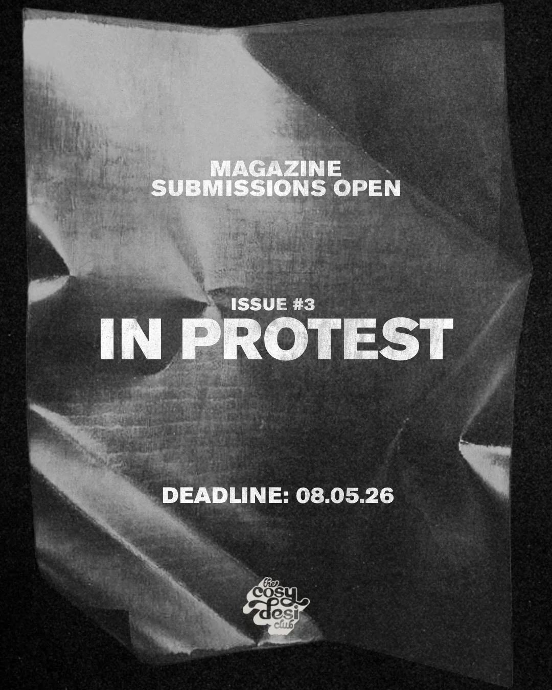 📣CALLOUT FOR ISSUE 3: IN PROTEST📣

Submissions are OPEN for our next magazine issue!

We&rsquo;re looking for creatives and fresh perspectives to be part of Issue #3 of The Cosy Desi Club magazine.

In Protest will explore resistance in all its for