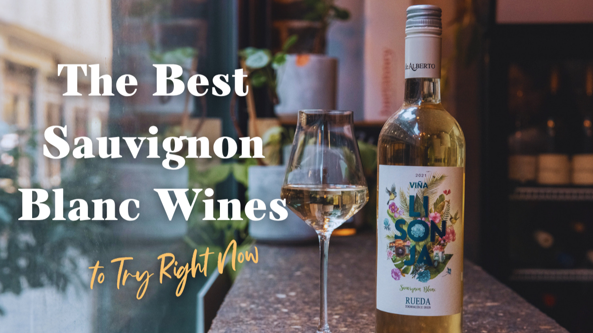 Ready to find your new favorite pour? Here are our top Sauvignon Blanc picks.
