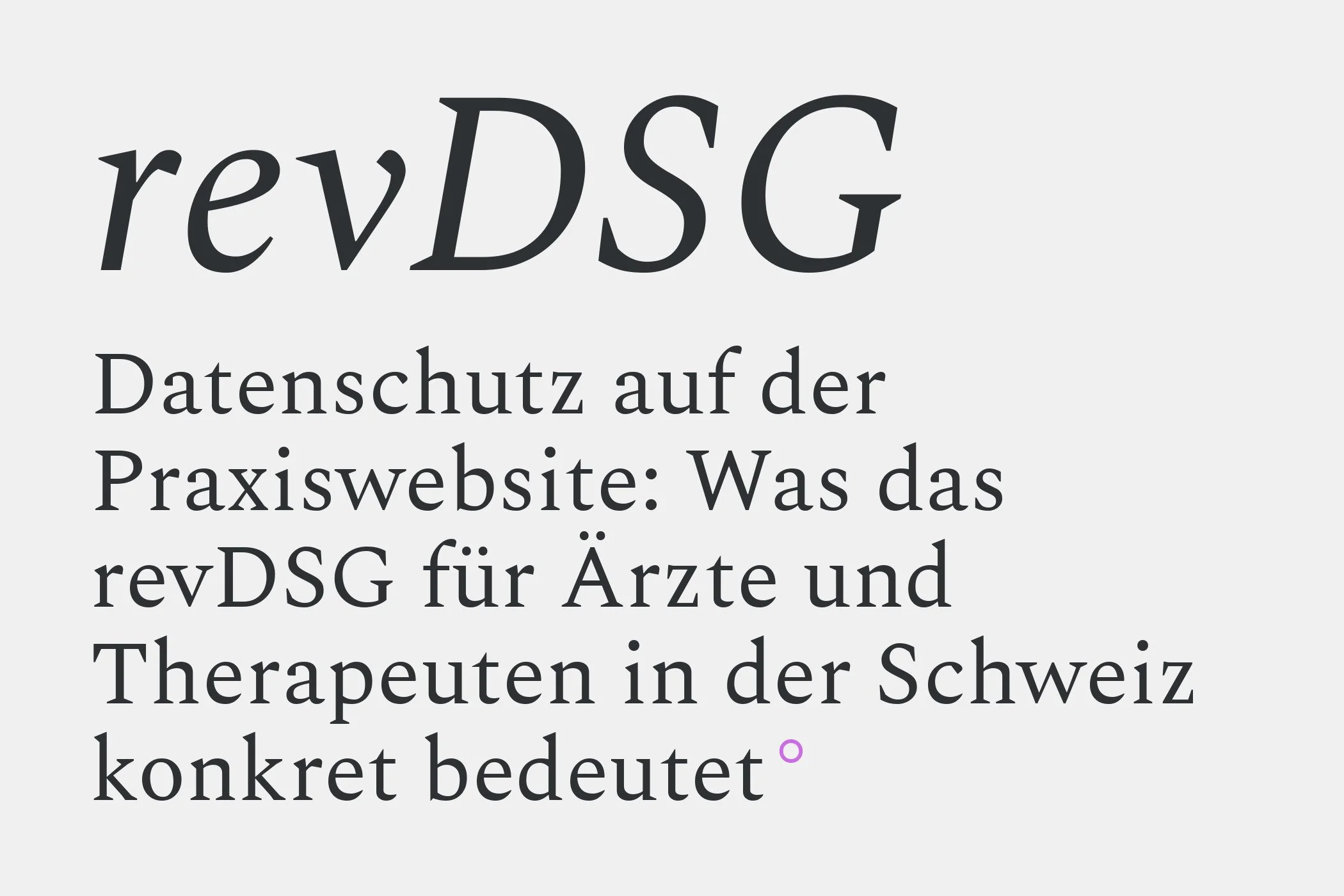 Datenschutz auf der Praxiswebsite: Was das revDSG für Ärzte und Therapeuten in der Schweiz konkret bedeutet