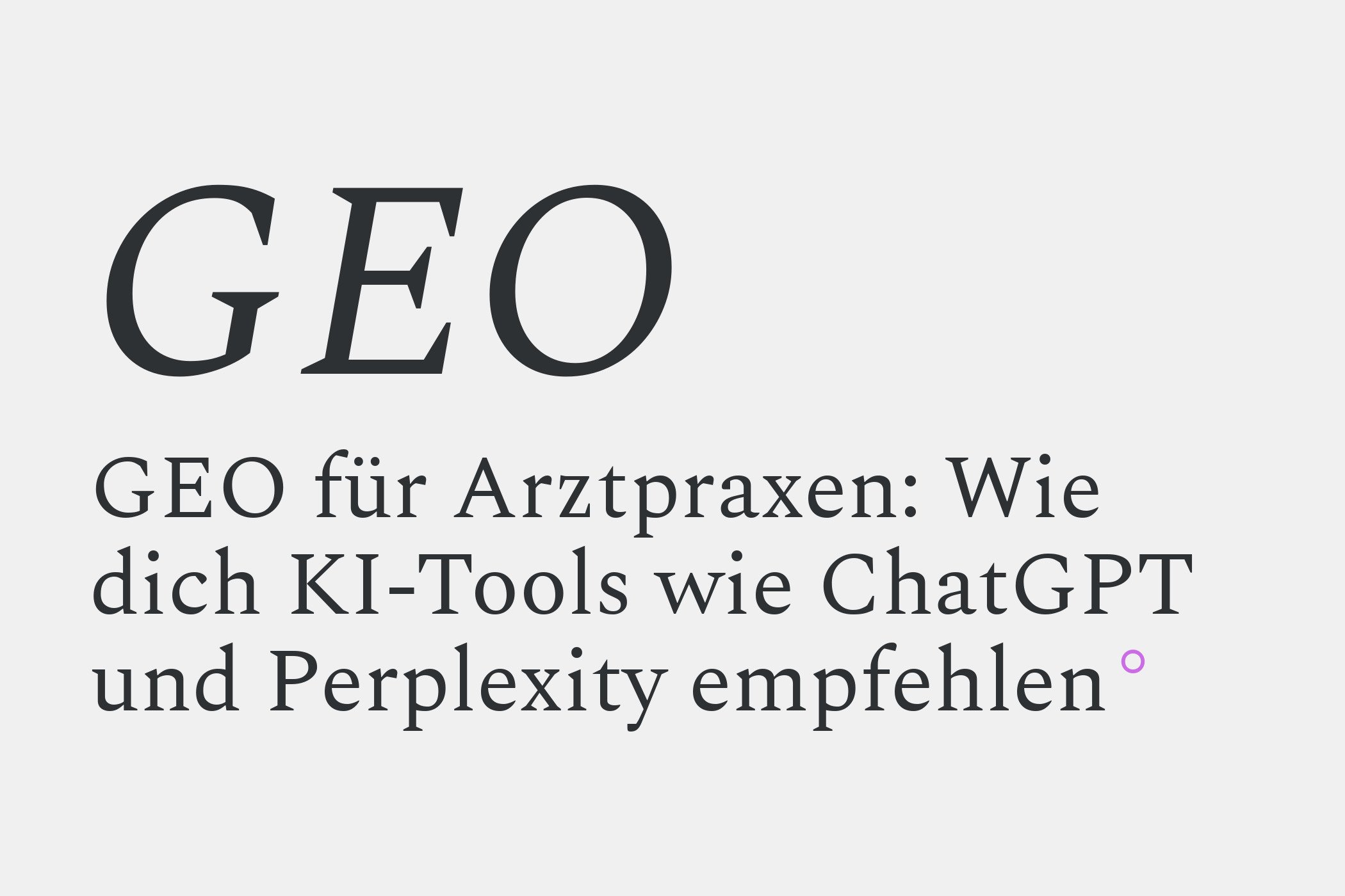 GEO für Arztpraxen: Wie Sie in ChatGPT und Perplexity empfohlen werden