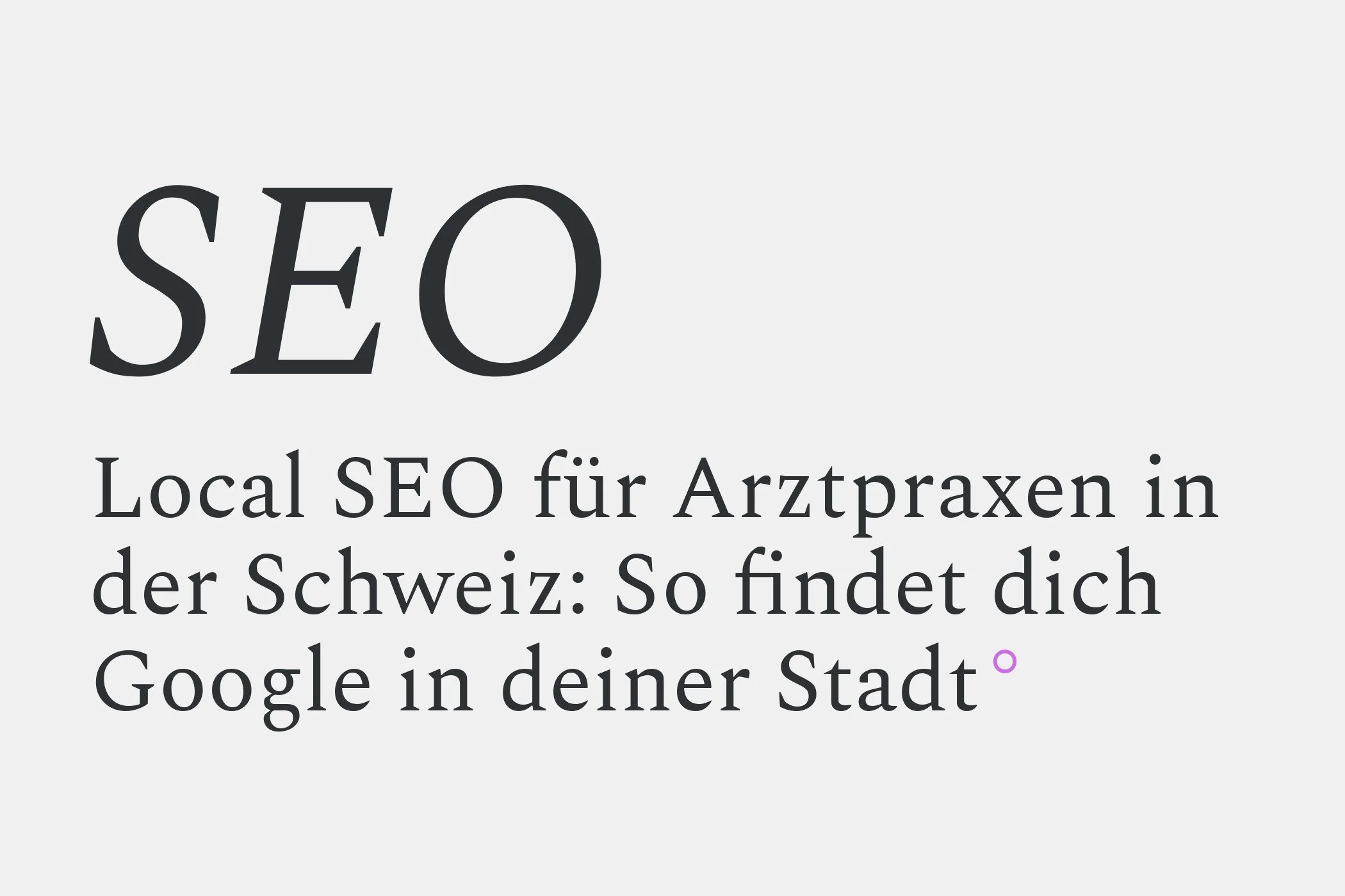 Local SEO für Arztpraxen in der Schweiz: So findet dich Google in deiner Stadt
