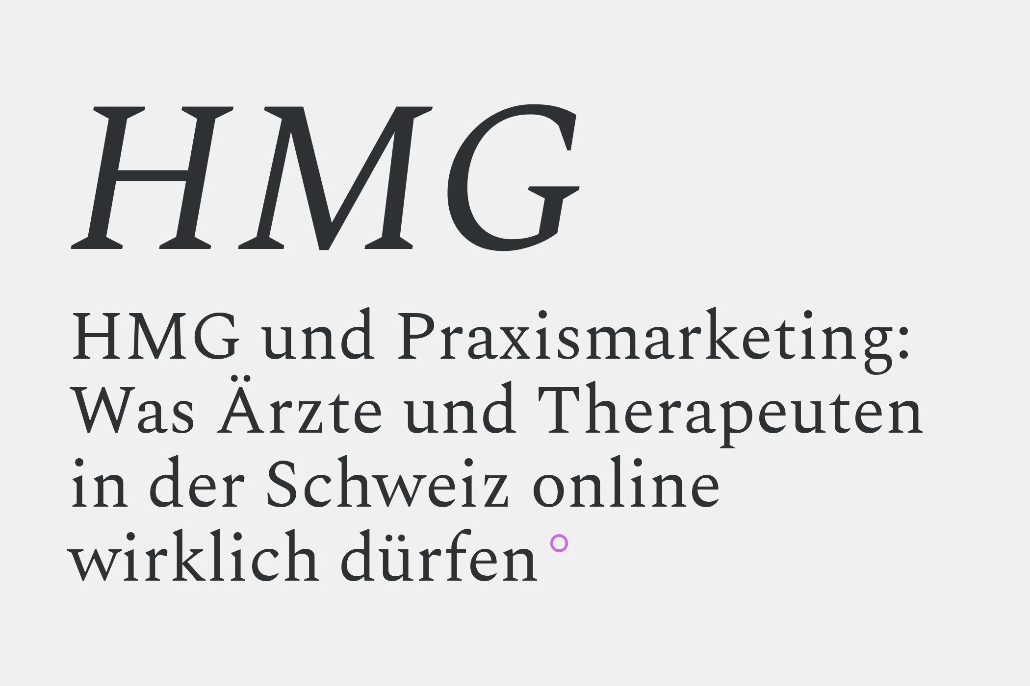 HMG und Praxismarketing: Was Ärzte und Therapeuten in der Schweiz online wirklich dürfen