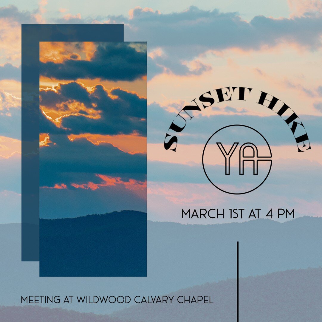 On Friday, March 1st, at 4 PM, we are going on a sunset hike! Invite a friend and join us for this fun time of fellowship!