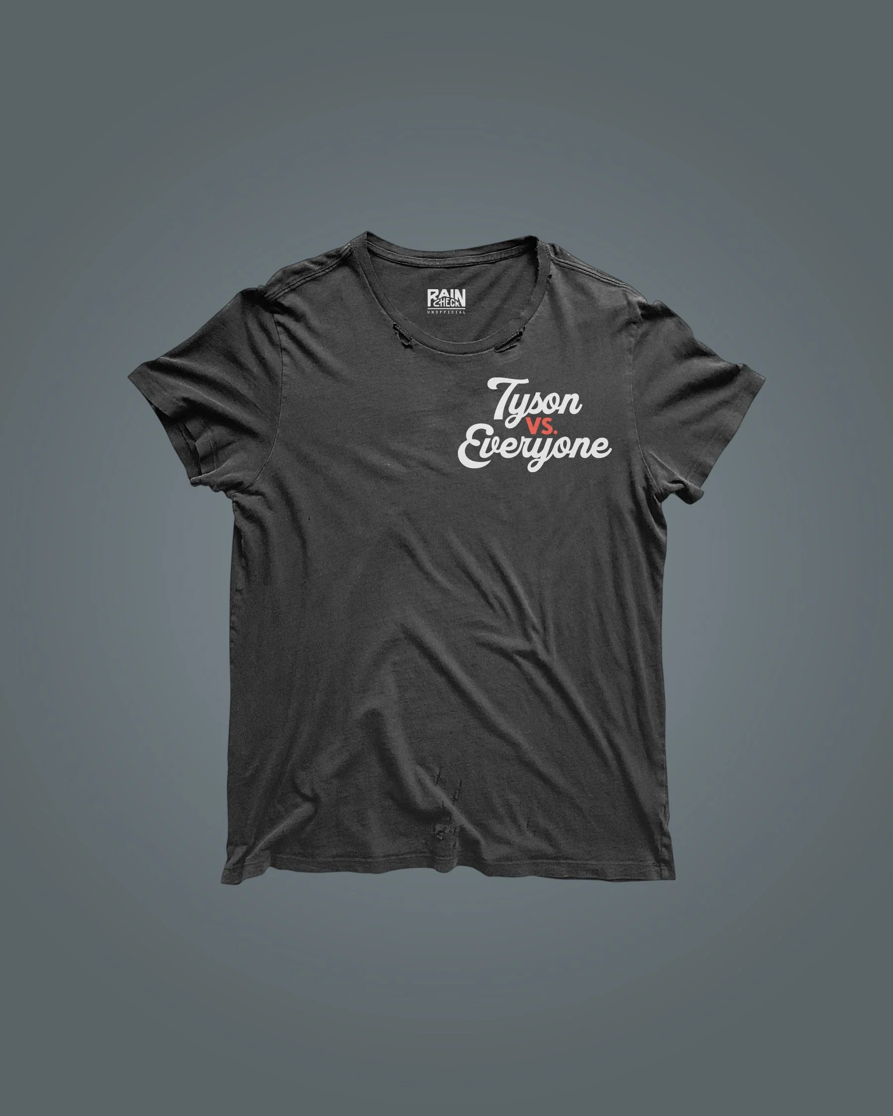 TYSON VS. EVERYONE — DISTRESSED TEE