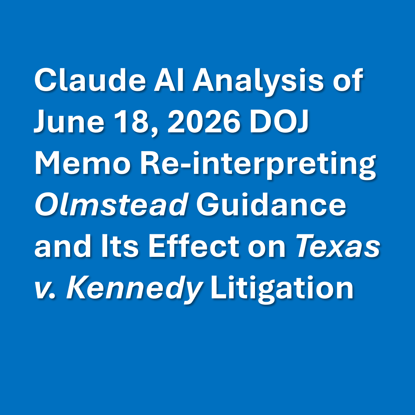 DOJ Olmstead Memo Effect on Texas v. Kennedy Litigation