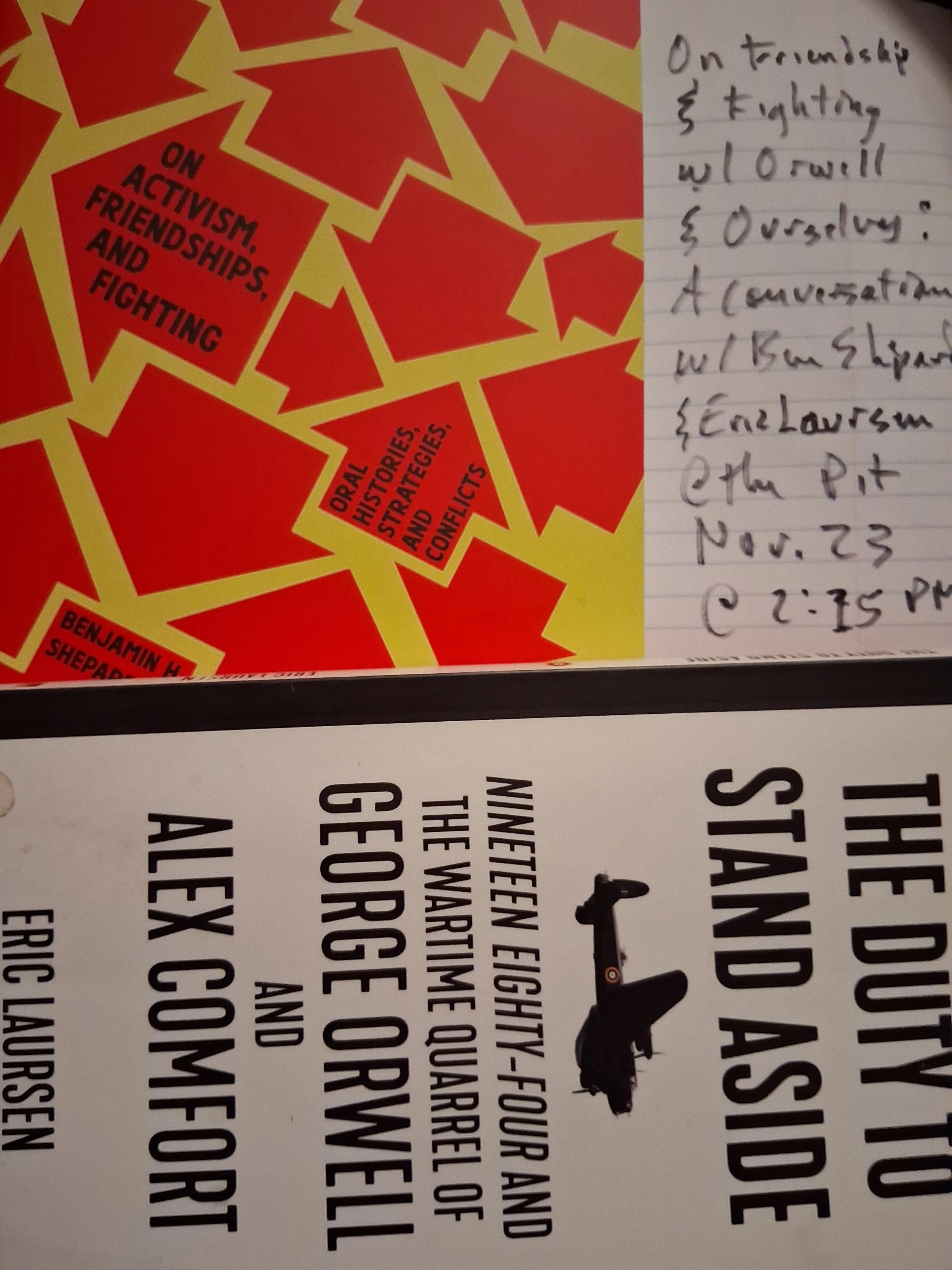 On Friendship and Fighting with George Orwell and Ourselves with Benjamin Heim Shepard and Eric Laursen
