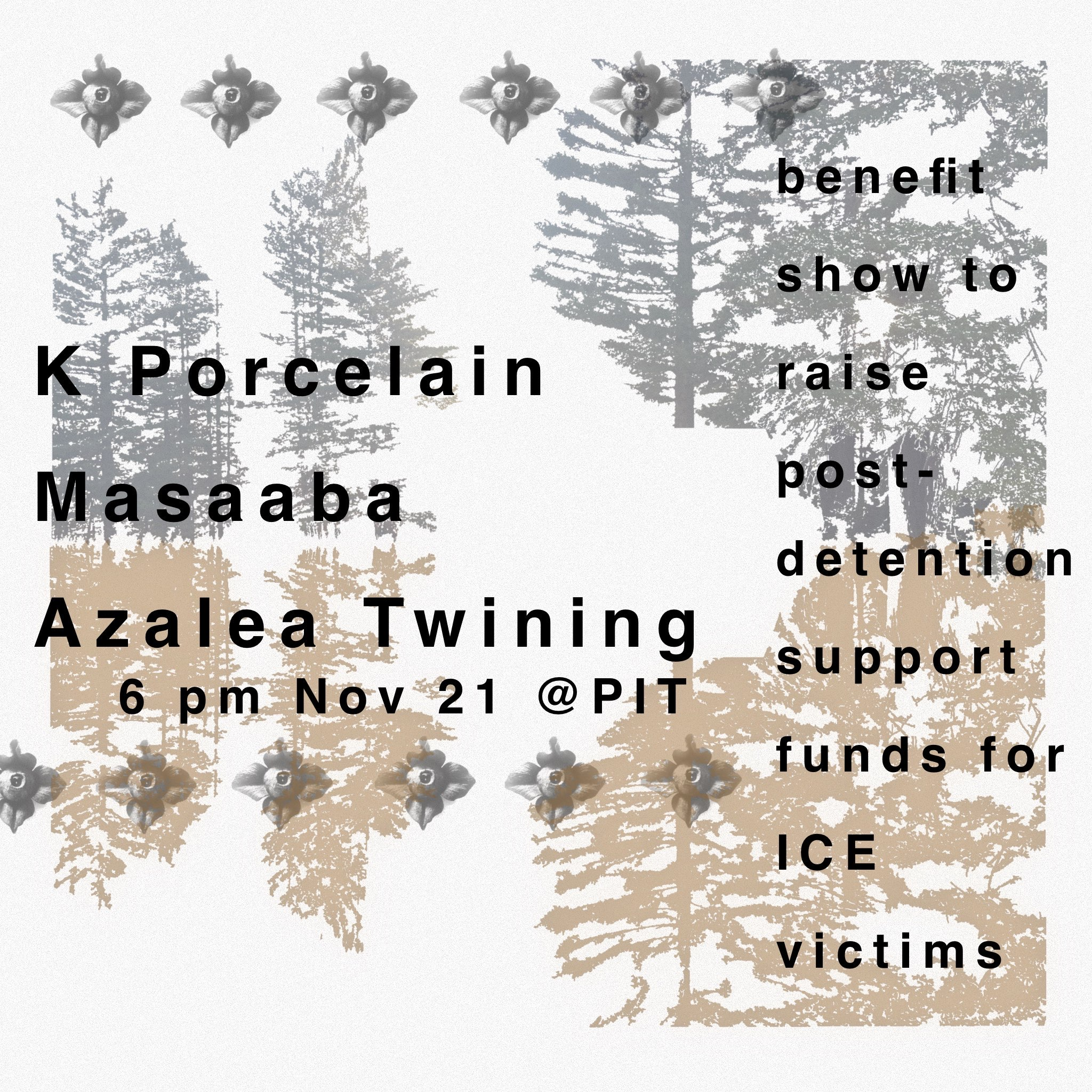 K Porcelain//Masaaba//Azalea Twining — Benefit Show