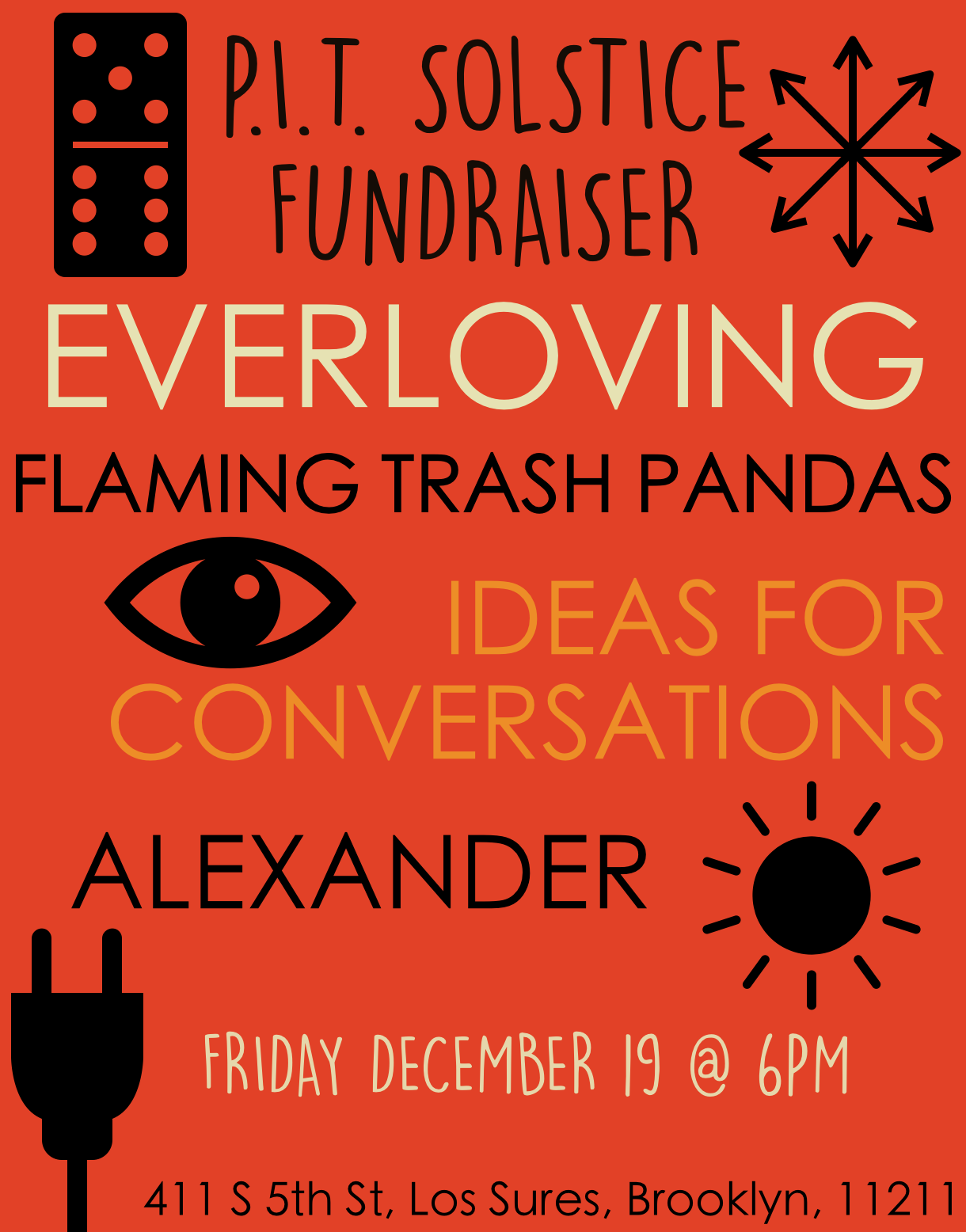 PIT Solstice Fundraising Party w Everloving, Ideas For Conversations, Flaming Trash Pandas, and Alexander