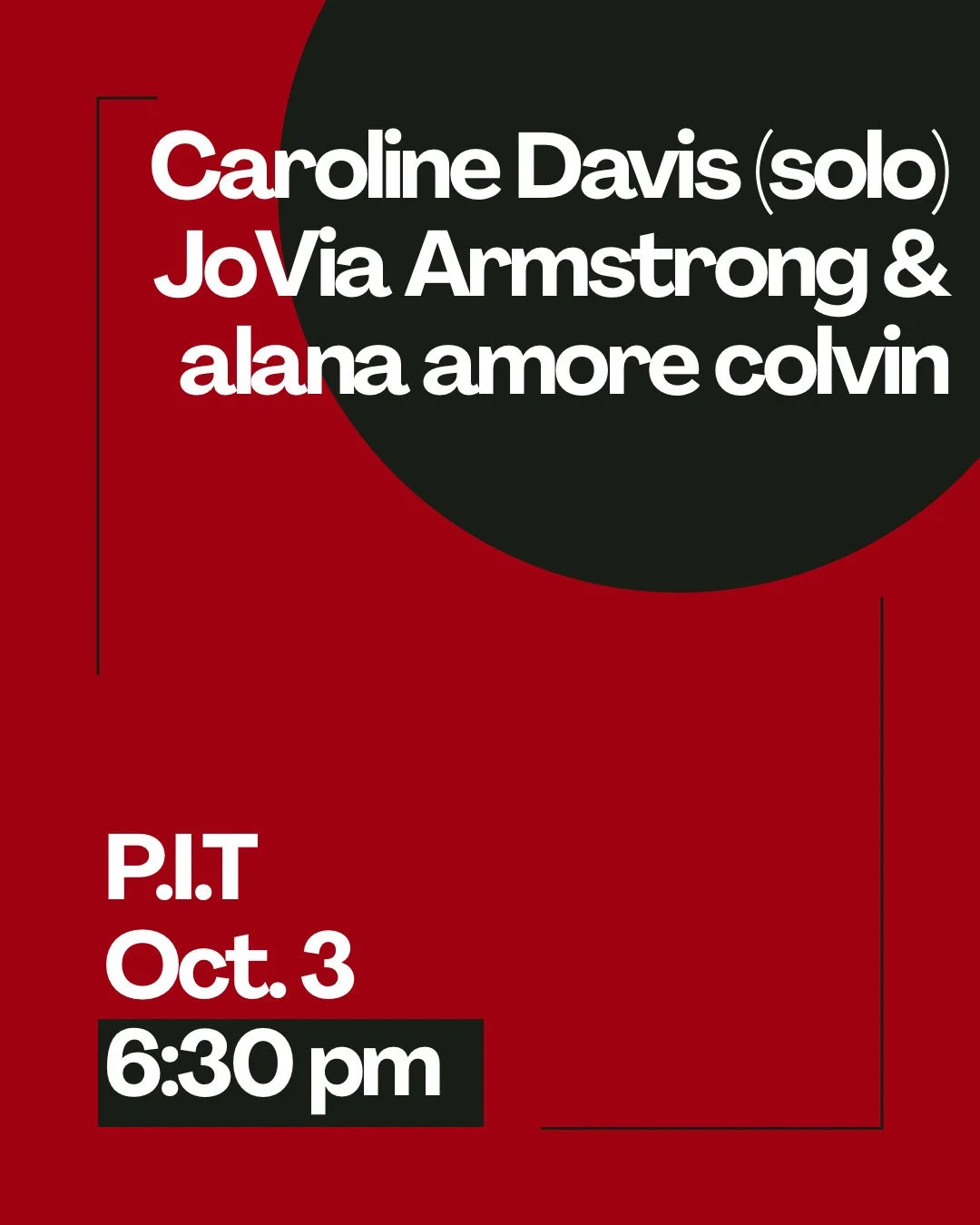 Caroline Davis(solo), JoVia Armstrong &amp; alana amore colvin