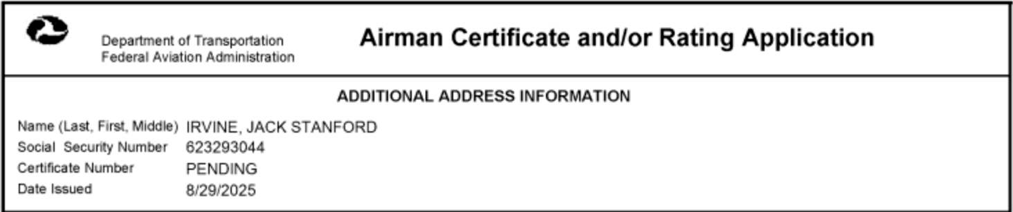 A U.S. Department of Transportation Federal Aviation Administration Airman Certificate application form for Jack Stanford Irvine. It includes his name, SSN, certificate status as pending, and issue date of August 29, 2025.