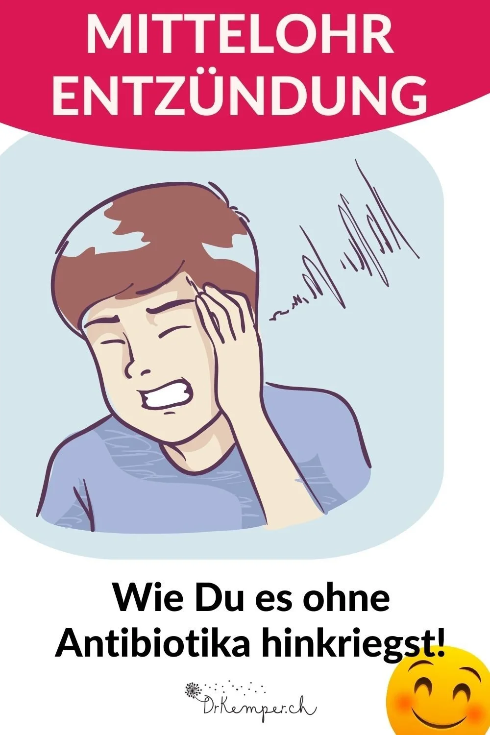 Mittelohrentzündung ohne Antibiotika behandeln - wie geht das