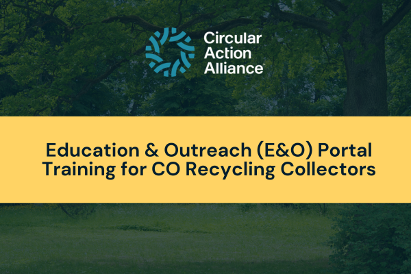 Education &amp; Outreach (E&amp;O) Portal Training for CO Recycling Collectors