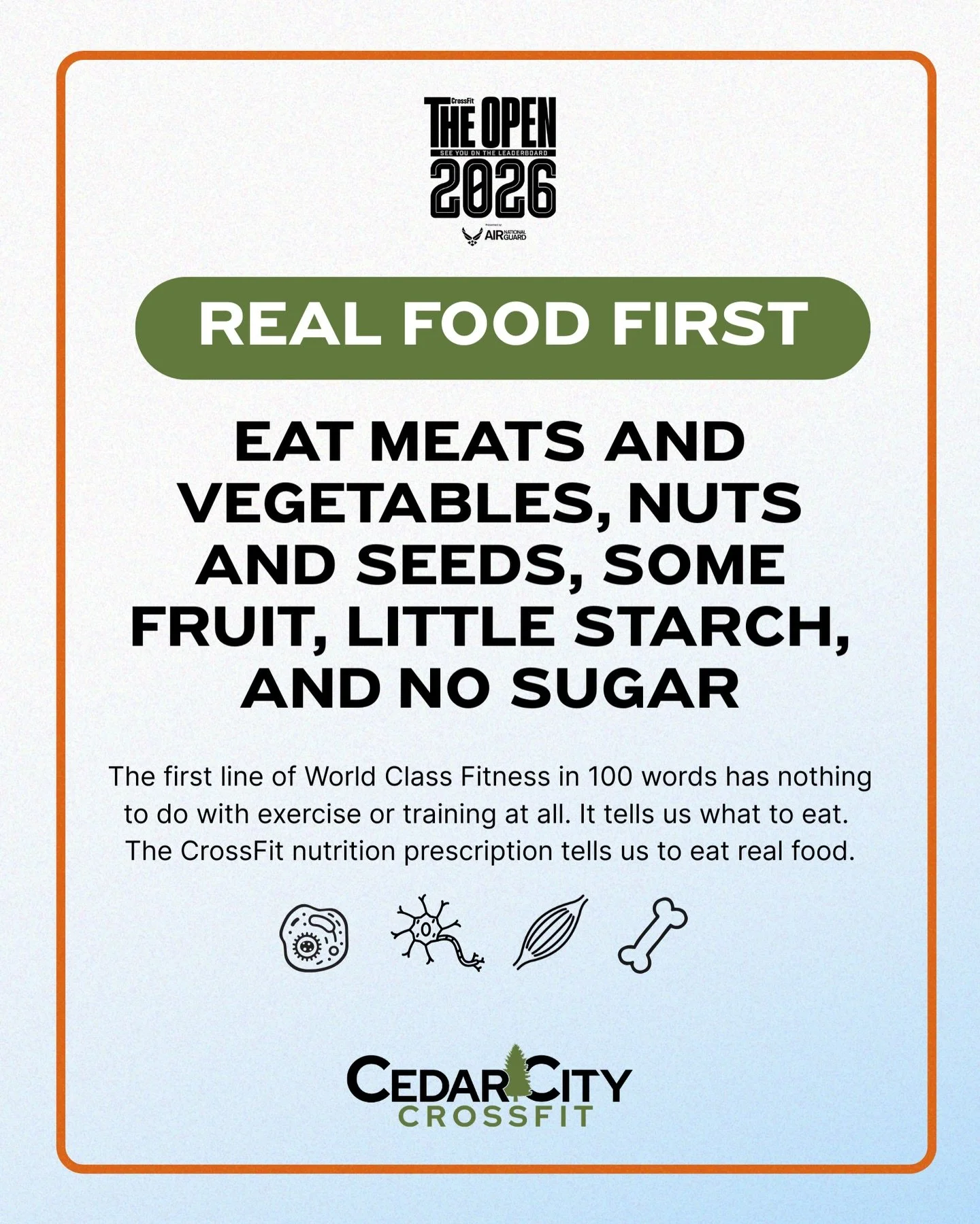 The Open is coming and there&rsquo;s no better time to dial in that nutrition! 

&ldquo;Eat meat and vegetables, nuts and seeds, some fruit, little starch and no sugar. Keep intake to levels that will support exercise but not body fat.&ldquo;
