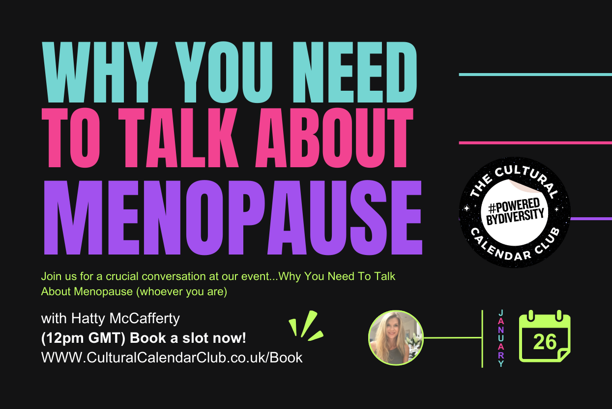 Why you need to talk about Menopause (who ever you are).