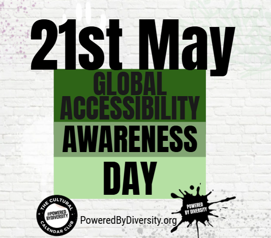 May 21: Global Accessibility Awareness Day and World Day for Cultural Diversity for Dialogue and Development