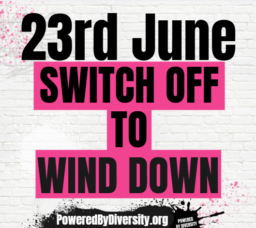 June 23: Switch Off, Wind Down
