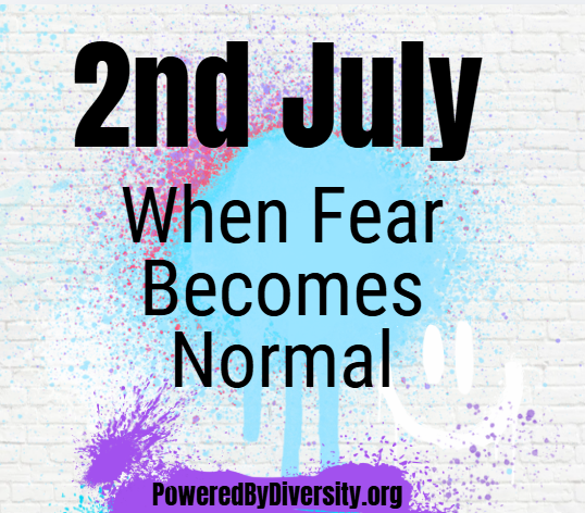 July 2: When Fear Becomes Normal