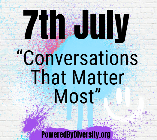 July 7: The Conversations That Matter Most