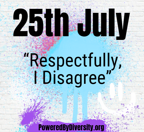 July 25: Disagreeing Without Dividing
